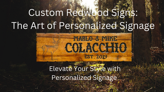 Custom Redwood Signs: The Art of Personalized Signage