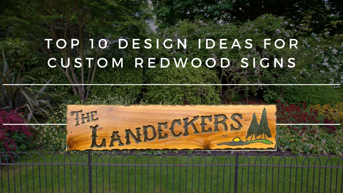 Top 10 Design Ideas for Custom Redwood Signs