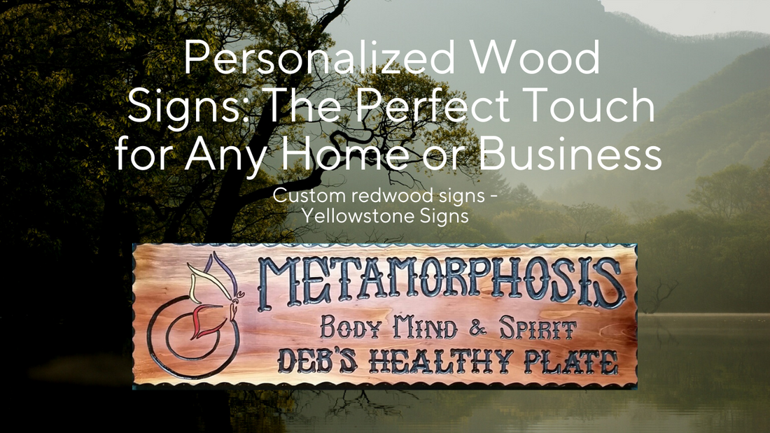 Personalized Redwood Signs: The Perfect Touch for Any Home or Business