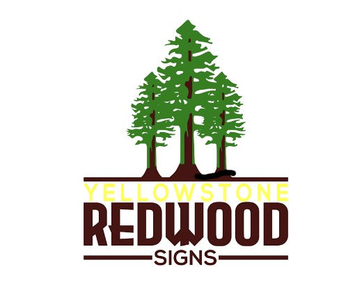 Yellowstone Redwood Signs